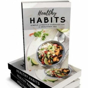 Healthy Habits - eBook with Resell Rights